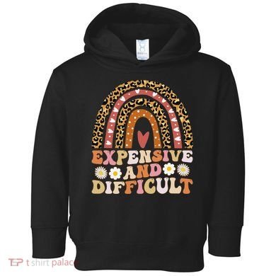 Expensive And Difficult Funny Mom Life For Bougie Toddler Hoodie
