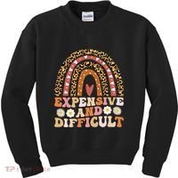 Expensive And Difficult Funny Mom Life For Bougie Kids Sweatshirt thumb 0