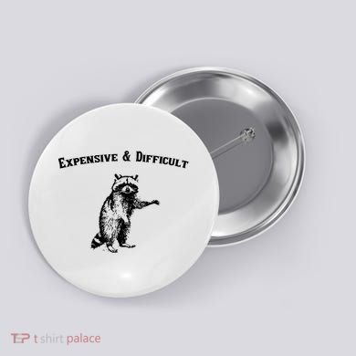 Expensive And Difficult Retro Funny Raccoon Button