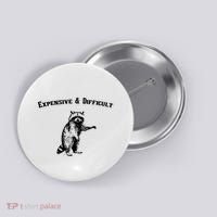 Expensive And Difficult Retro Funny Raccoon Button thumb 0