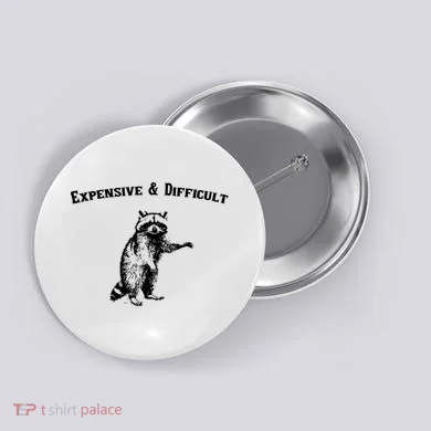 Expensive And Difficult Retro Funny Raccoon Button