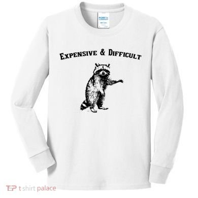 Expensive And Difficult Retro Funny Raccoon Kids Long Sleeve Shirt