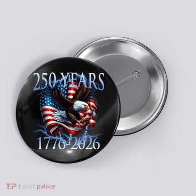 Eagle American Flag 250 Years 1776-2026 250th Birthday America Button