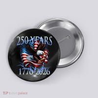 Eagle American Flag 250 Years 1776-2026 250th Birthday America Button thumb 0