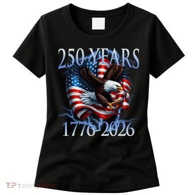 Eagle American Flag 250 Years 1776-2026 250th Birthday America Women's T-Shirt