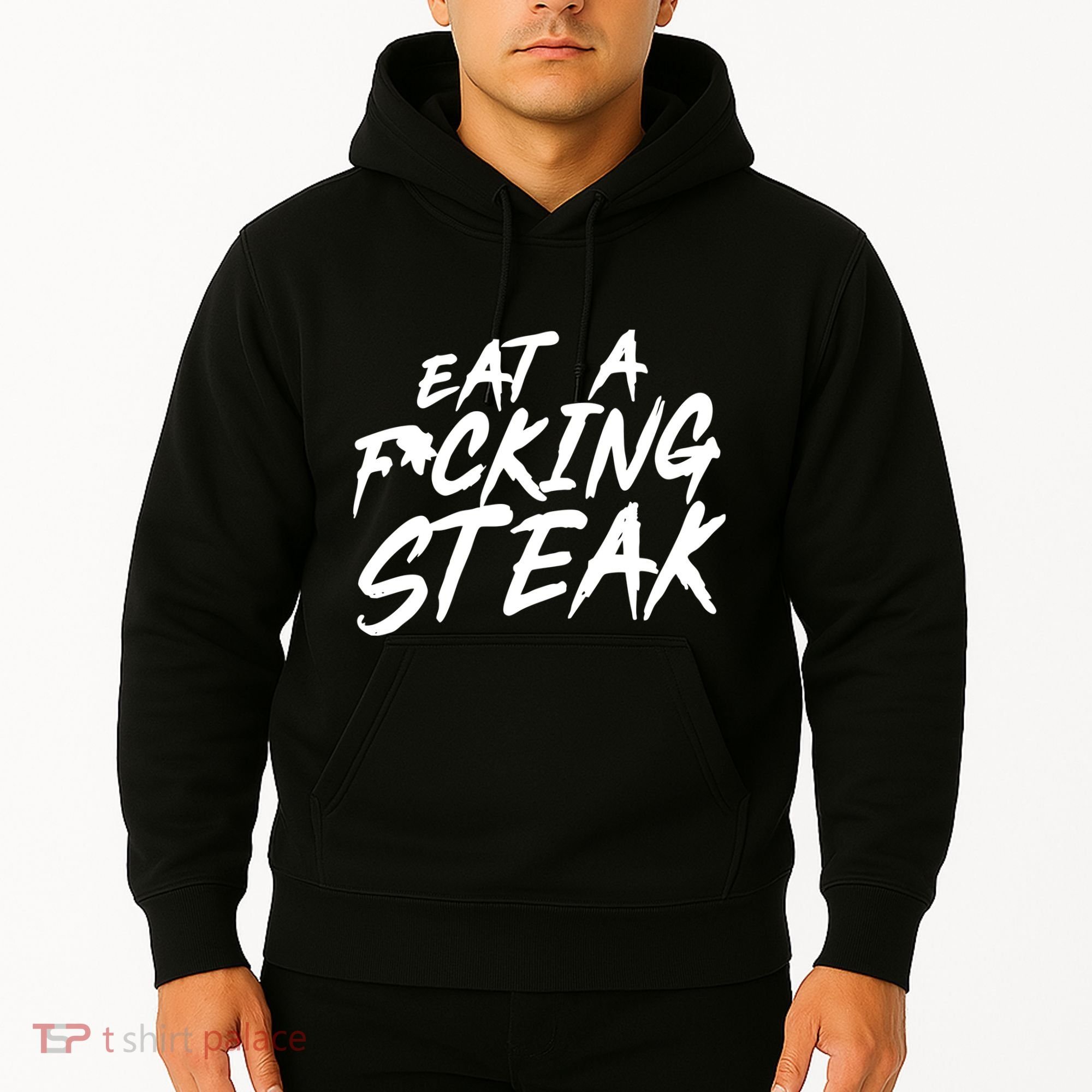 Eat A Fucking Steak Hoodie