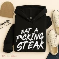 Eat A Fucking Steak Hoodie thumb 4