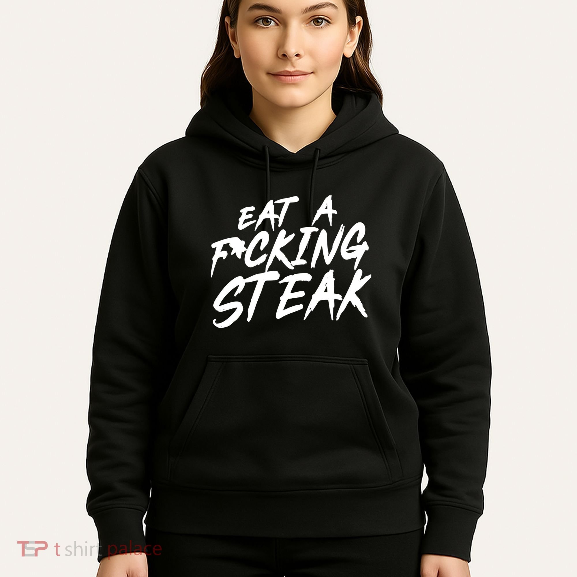 Eat A Fucking Steak Hoodie