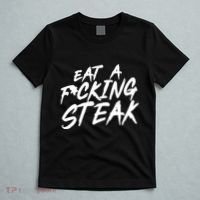 Eat A Fucking Steak T-Shirt thumb 5
