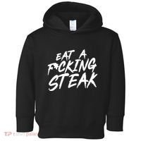 Eat A Fucking Steak Toddler Hoodie thumb 0
