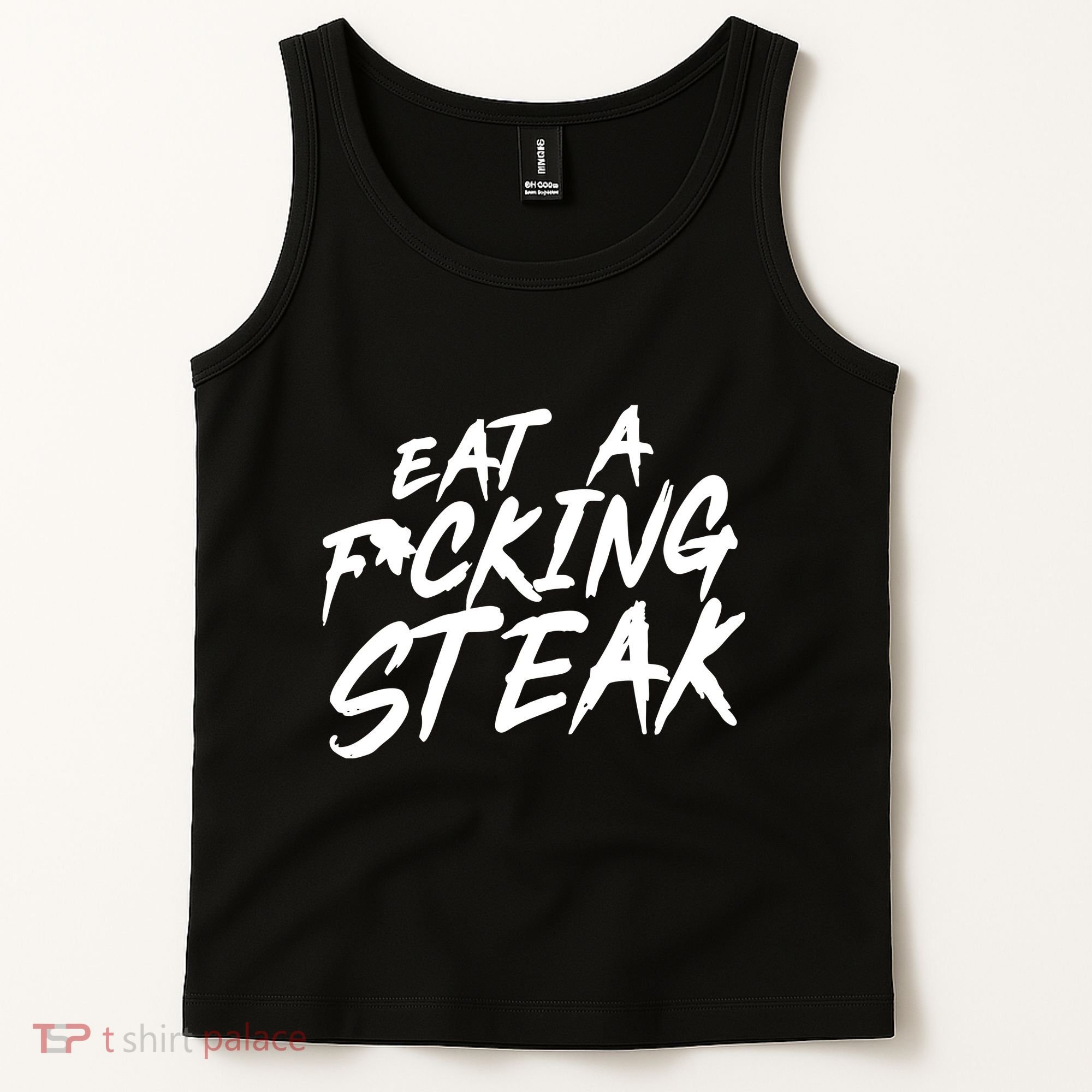 Eat A Fucking Steak Tank Top