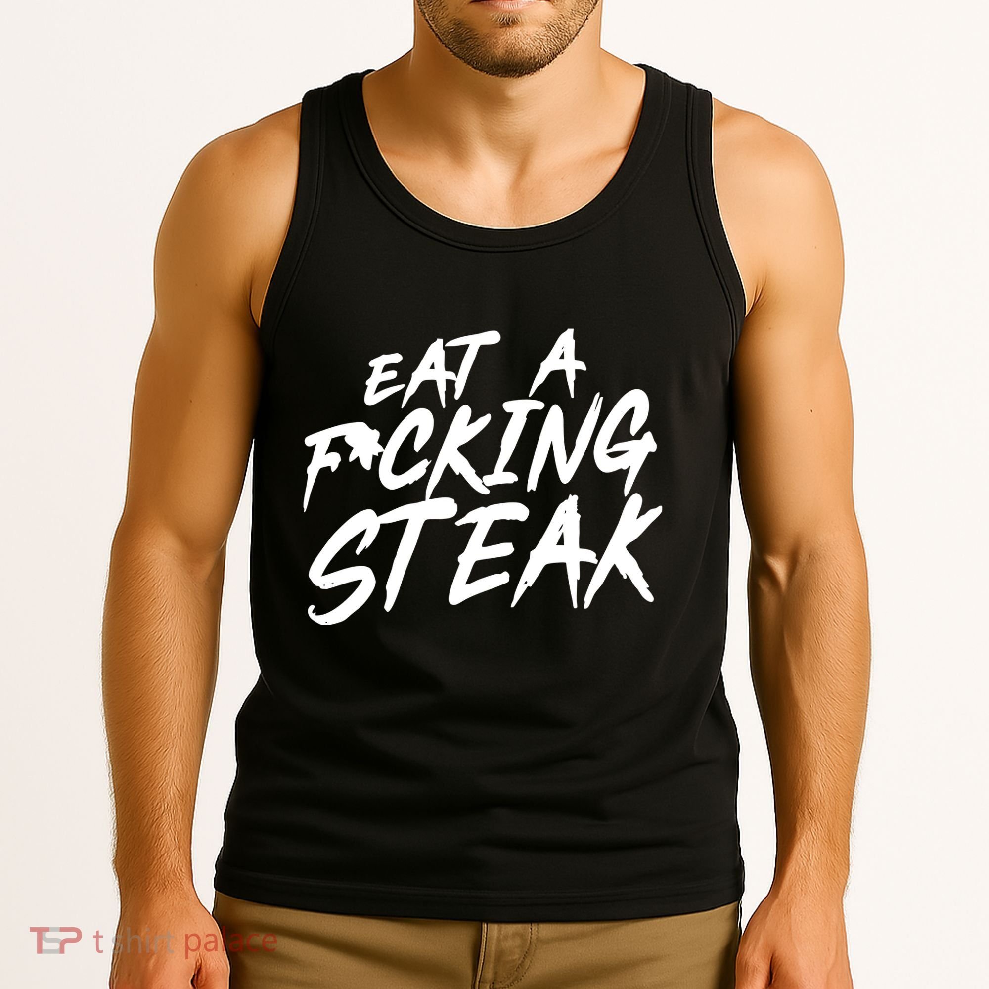 Eat A Fucking Steak Tank Top