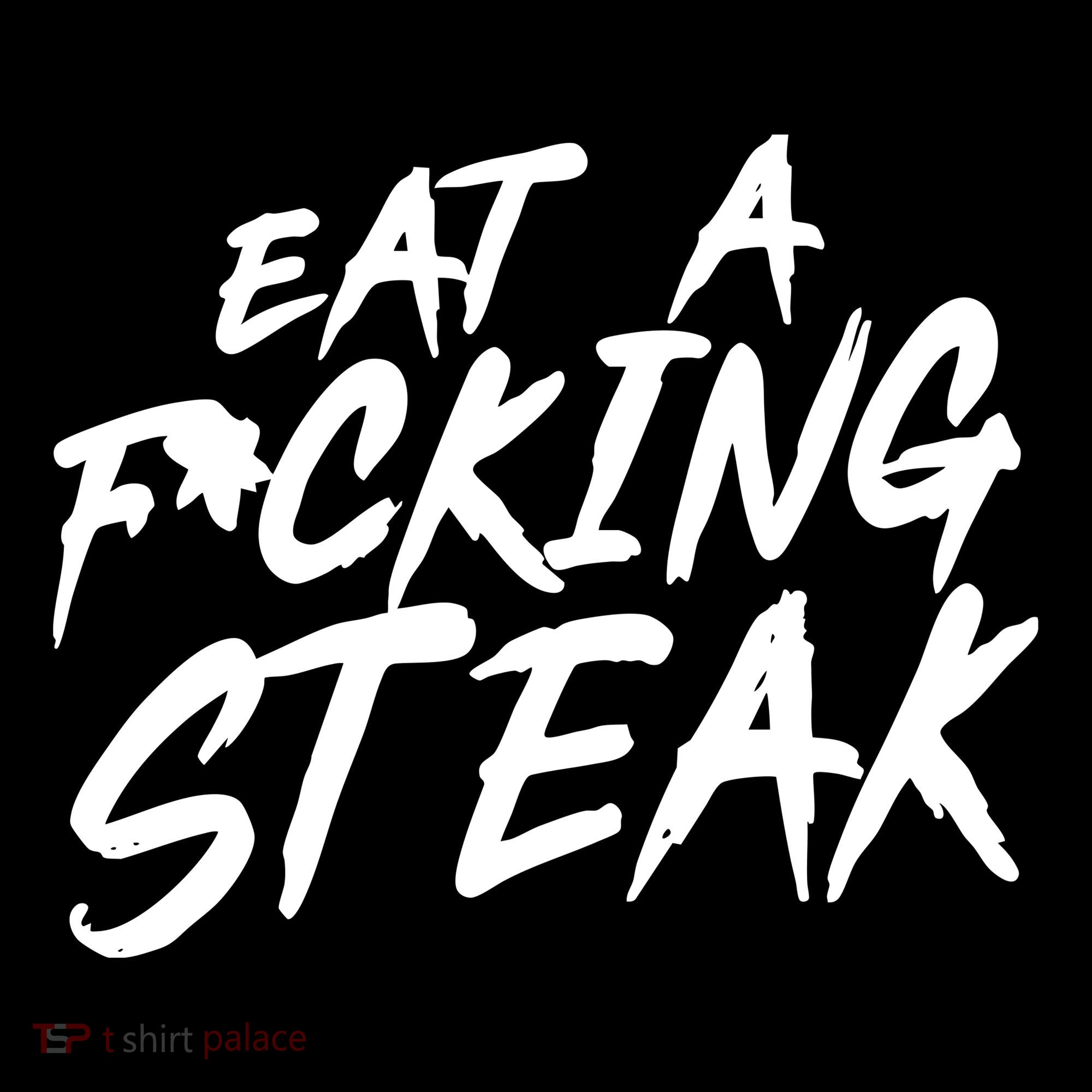 Eat A Fucking Steak Tank Top