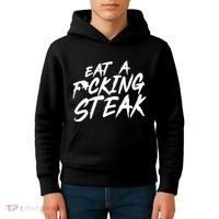 Eat A Fucking Steak Kids Hoodie thumb 4