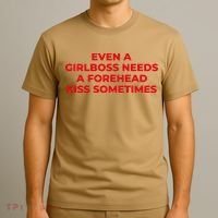 Even A Girlboss Needs A Forehead Kiss Sometimes Funny Baby Adult Humor T-Shirt thumb 3