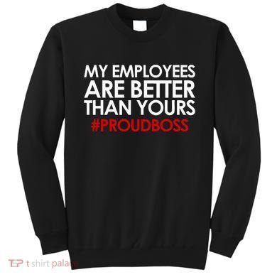 Employee Appreciation Gifts Funny Boss Gift Sweatshirt