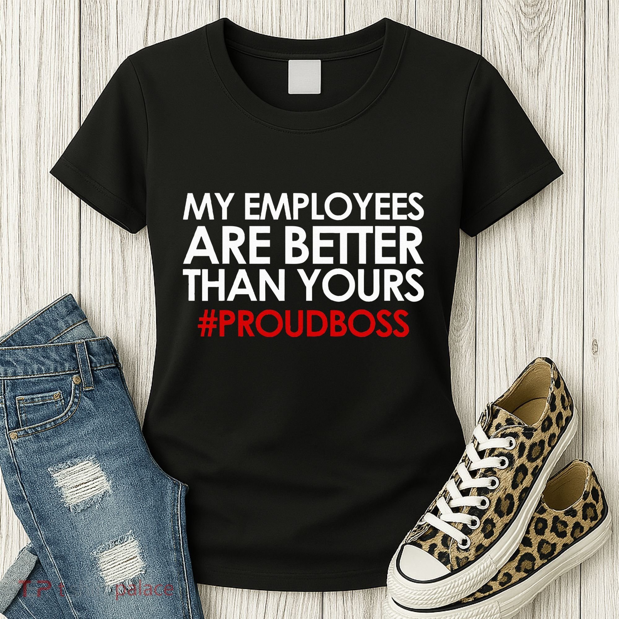 Employee Appreciation Gifts Funny Boss Gift Women's T-Shirt