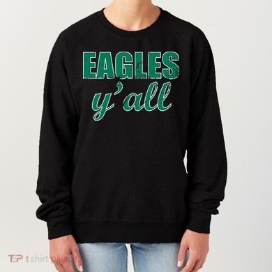 Eagles Y'all Women's Sweatshirt