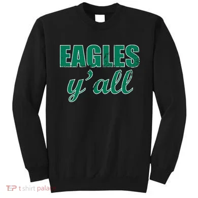 Eagles Y'all Sweatshirt