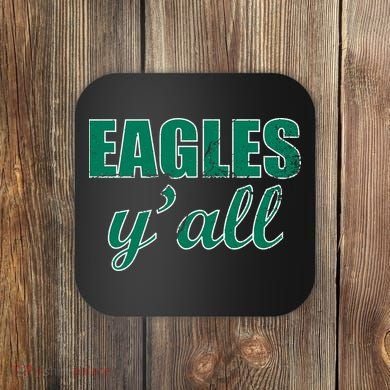 Eagles Y'all Coaster