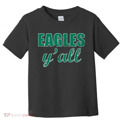 Eagles Y'all Toddler T-Shirt