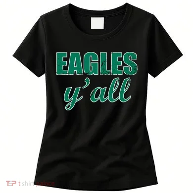 Eagles Y'all Women's T-Shirt