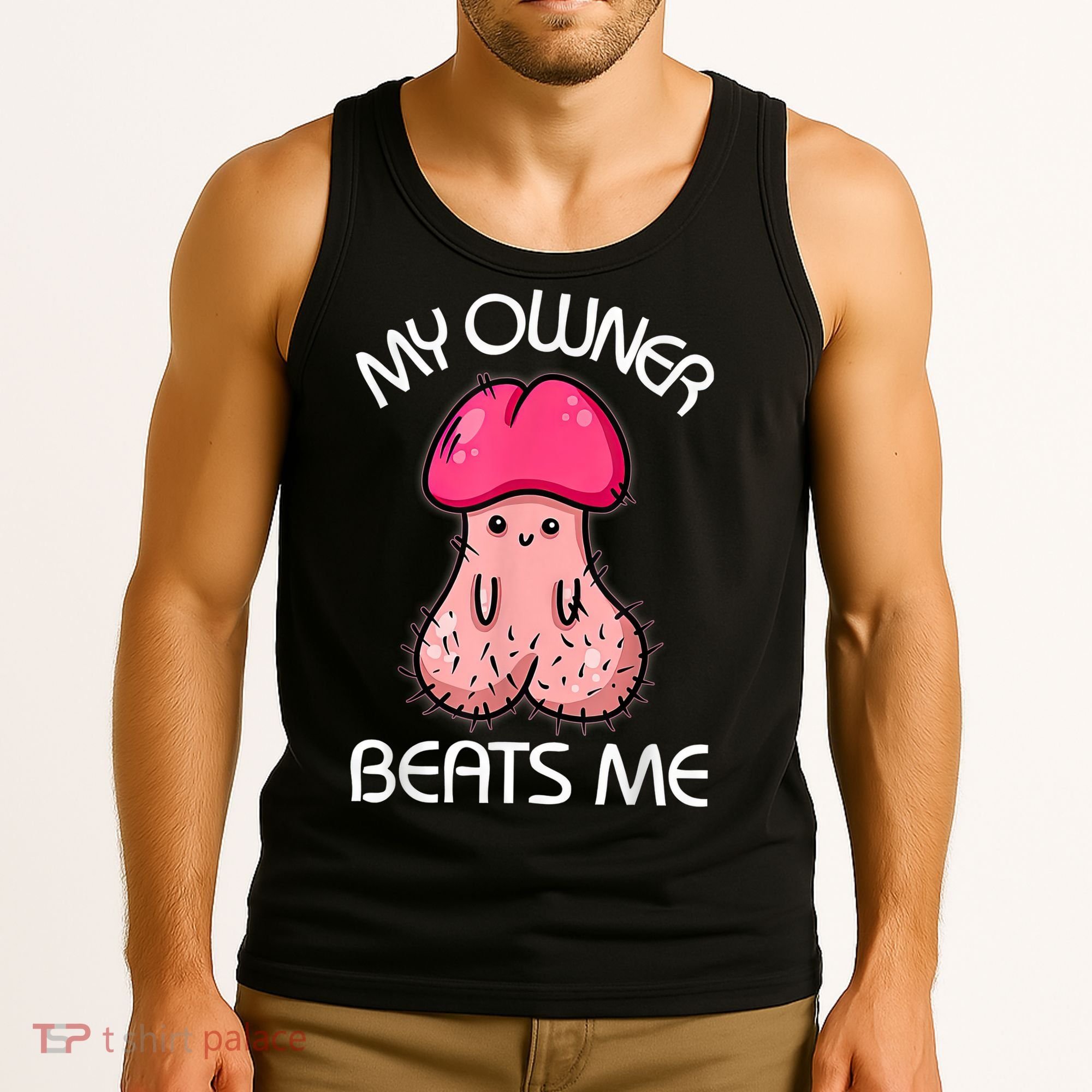 Embarrassing Adult Humor Inappropriate My Owner Beats Me Tank Top