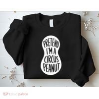 Easy Adult Halloween Costumes Pretend IM A Circus Peanut Sweatshirt thumb 2