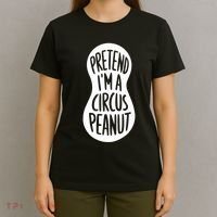 Easy Adult Halloween Costumes Pretend IM A Circus Peanut T-Shirt thumb 4