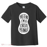 Easy Adult Halloween Costumes Pretend IM A Circus Peanut Toddler T-Shirt thumb 0