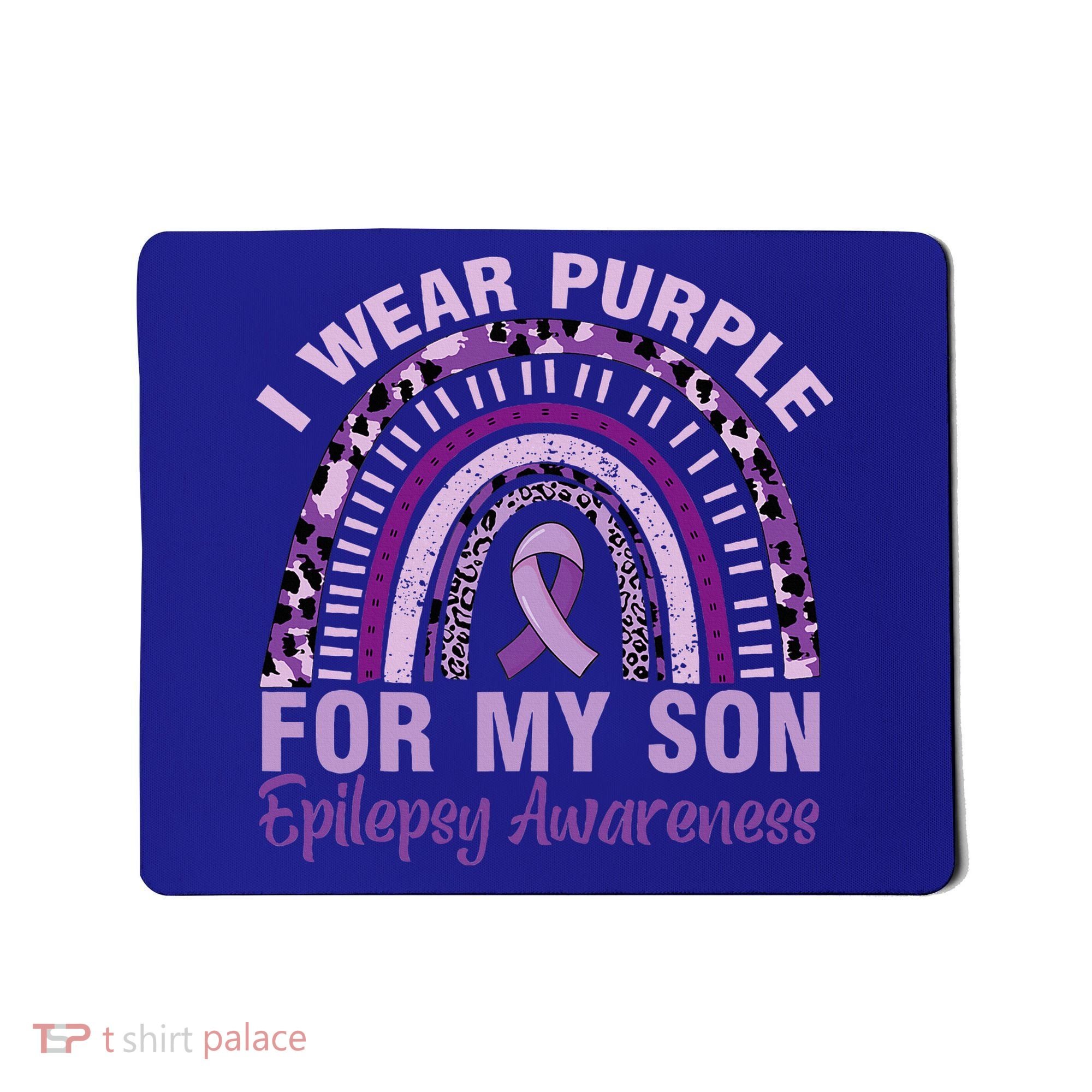 Epilepsy Awareness I Wear Purple For My Son Epilepsy  Mousepad