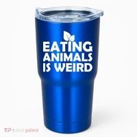 Eating Animals Is Weird Gift Vegan Vegetarian Support Tumbler thumb 0