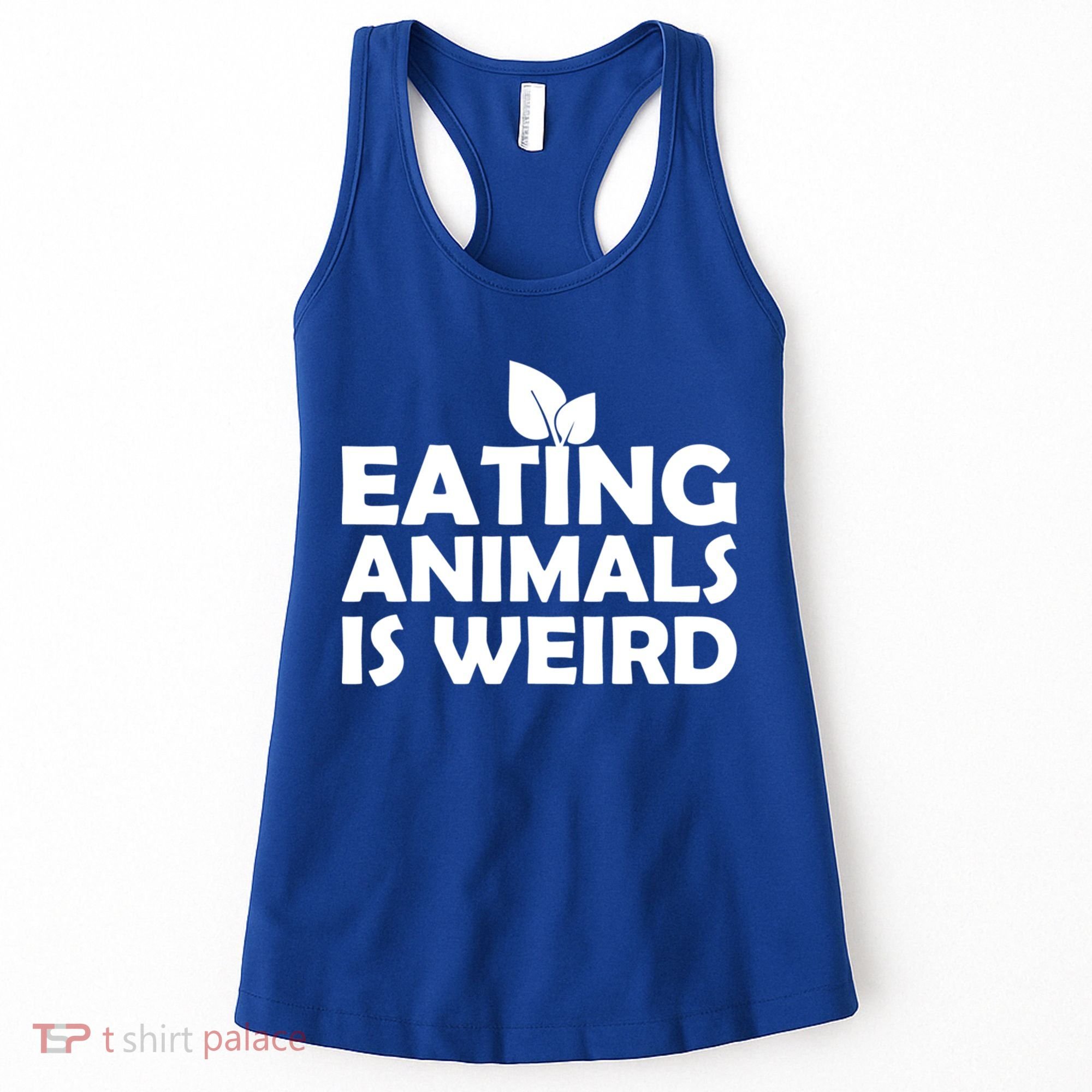 Eating Animals Is Weird Gift Vegan Vegetarian Support Women's Tank Top