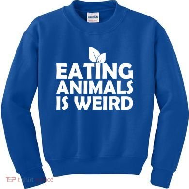 Eating Animals Is Weird Gift Vegan Vegetarian Support Kids Sweatshirt