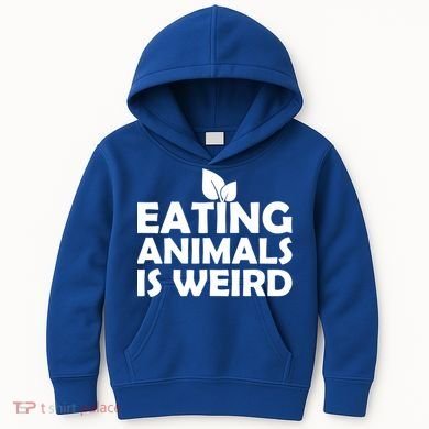 Eating Animals Is Weird Gift Vegan Vegetarian Support Kids Hoodie