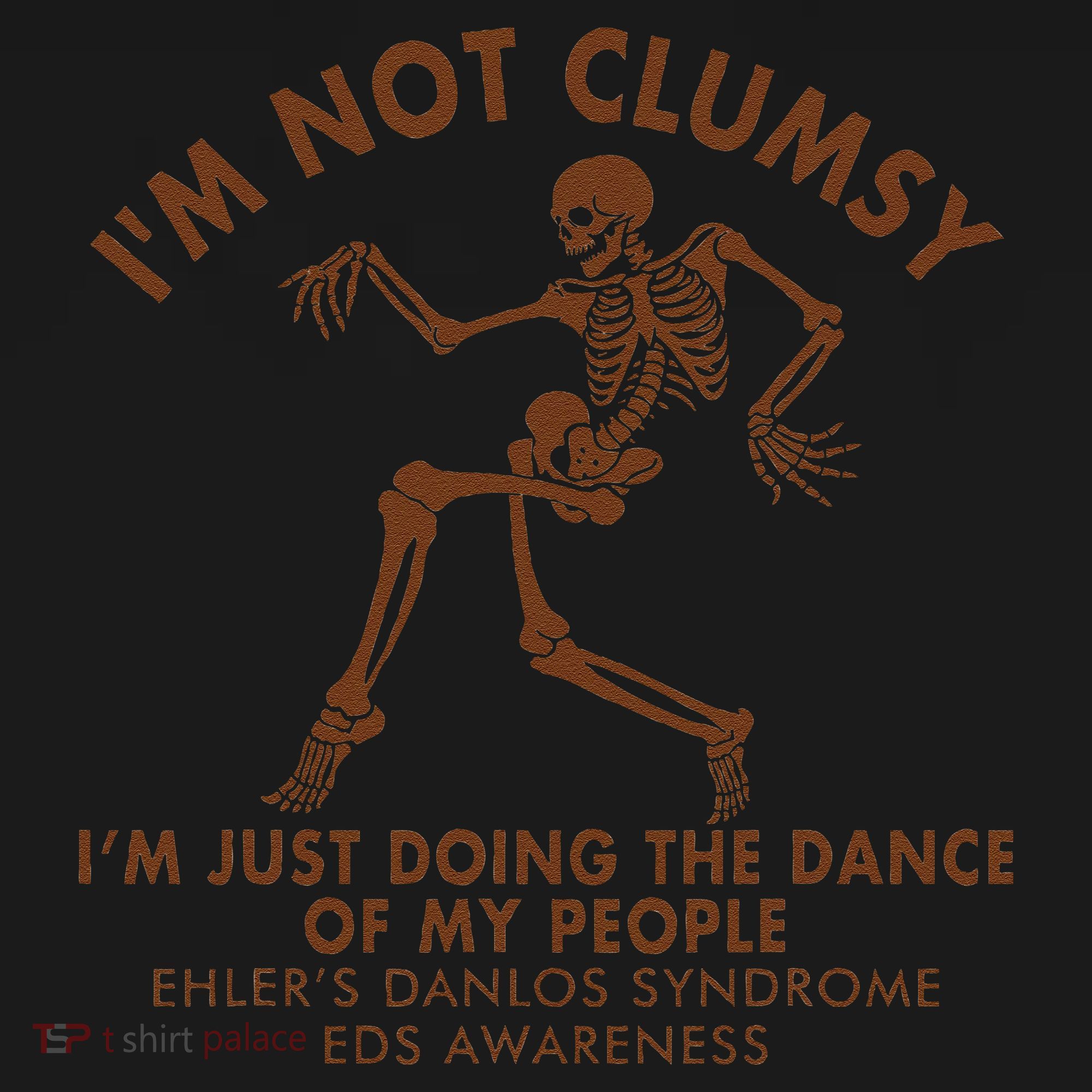 Eds Awareness IM Not Clumsy Doing Dance Of My People Toddler T-Shirt