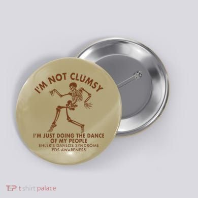 Eds Awareness IM Not Clumsy Doing Dance Of My People Button