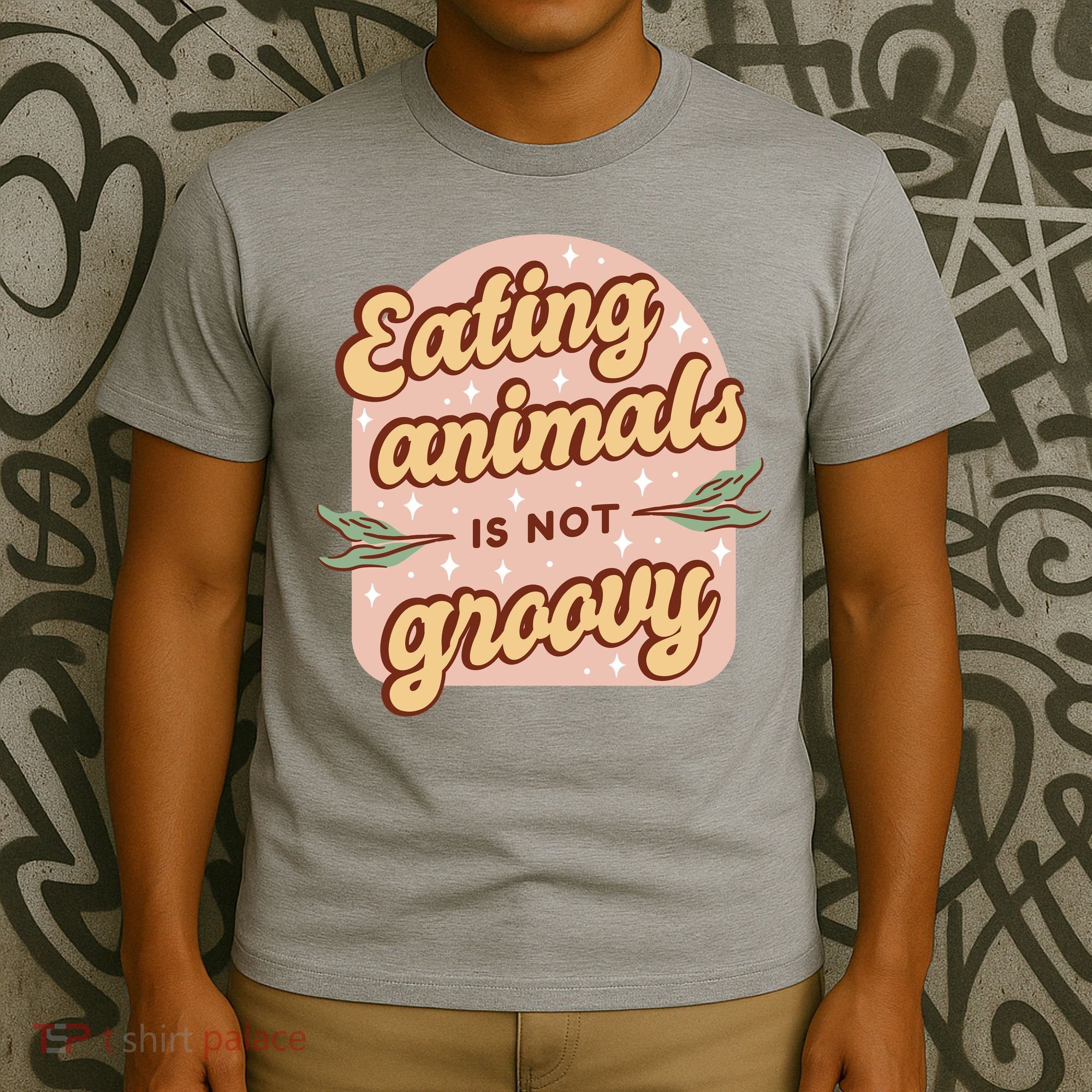 Eating Animals Is Not Groovy Vegan Life T-Shirt