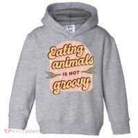 Eating Animals Is Not Groovy Vegan Life Toddler Hoodie thumb 0