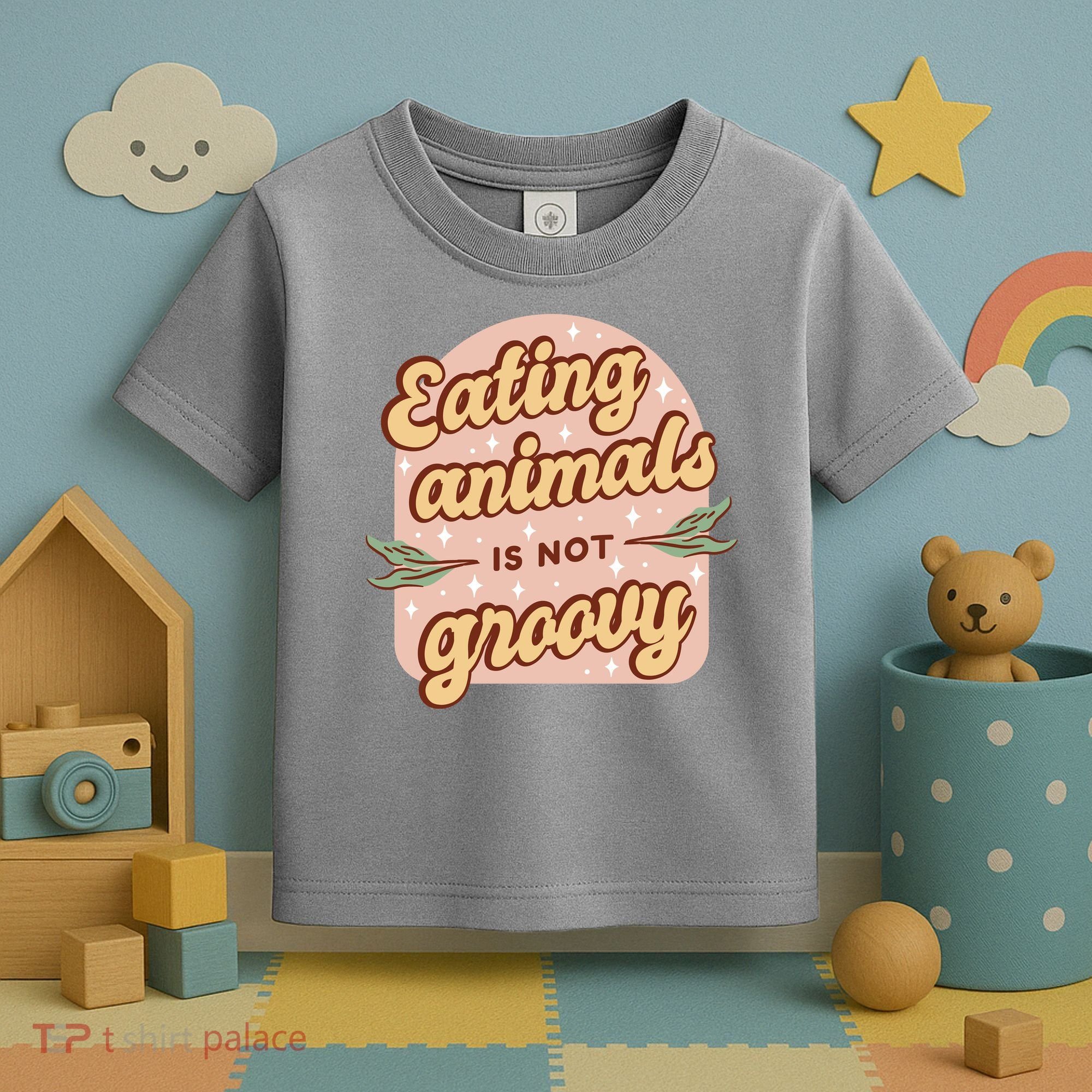 Eating Animals Is Not Groovy Vegan Life Toddler T-Shirt