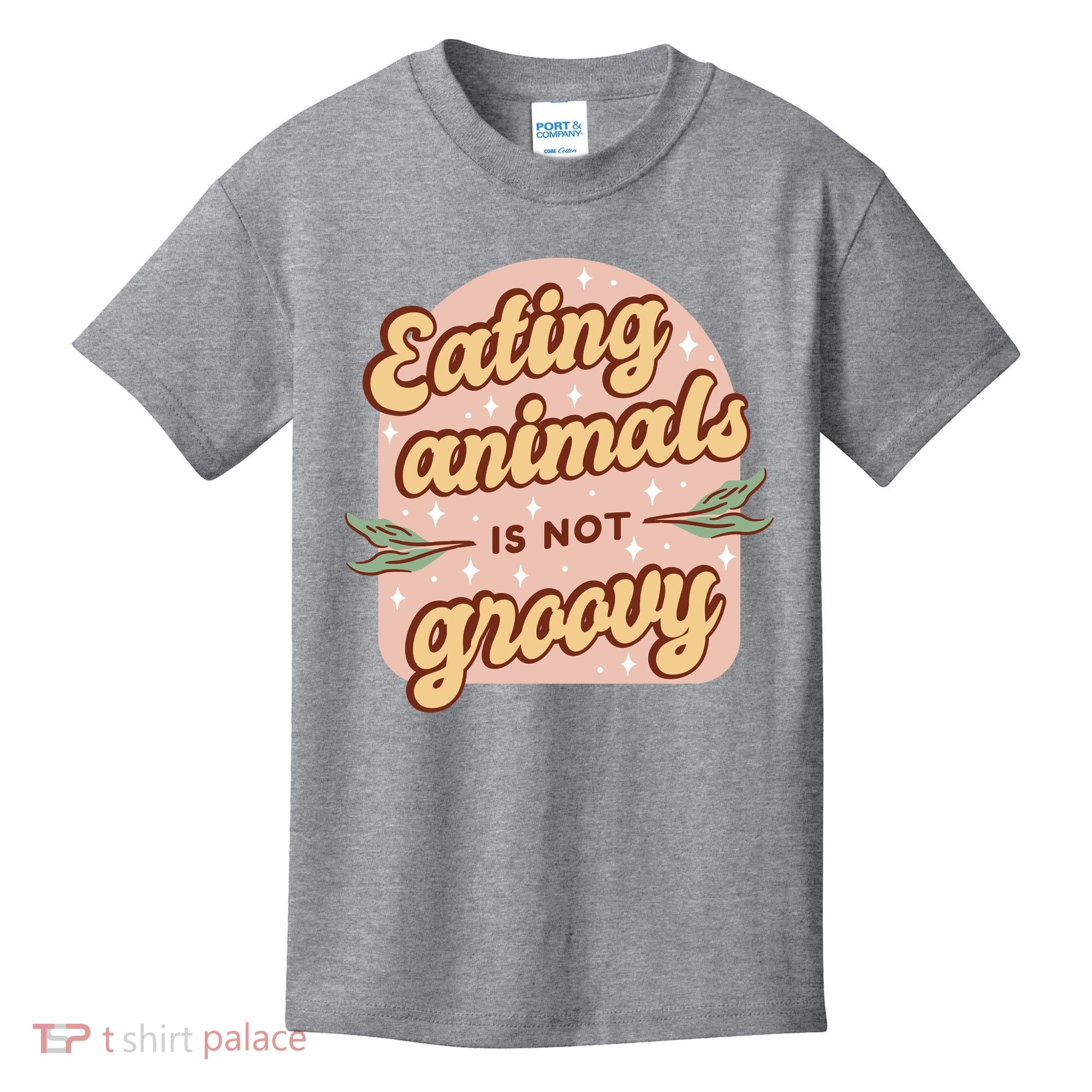 Eating Animals Is Not Groovy Vegan Life Kids T-Shirt