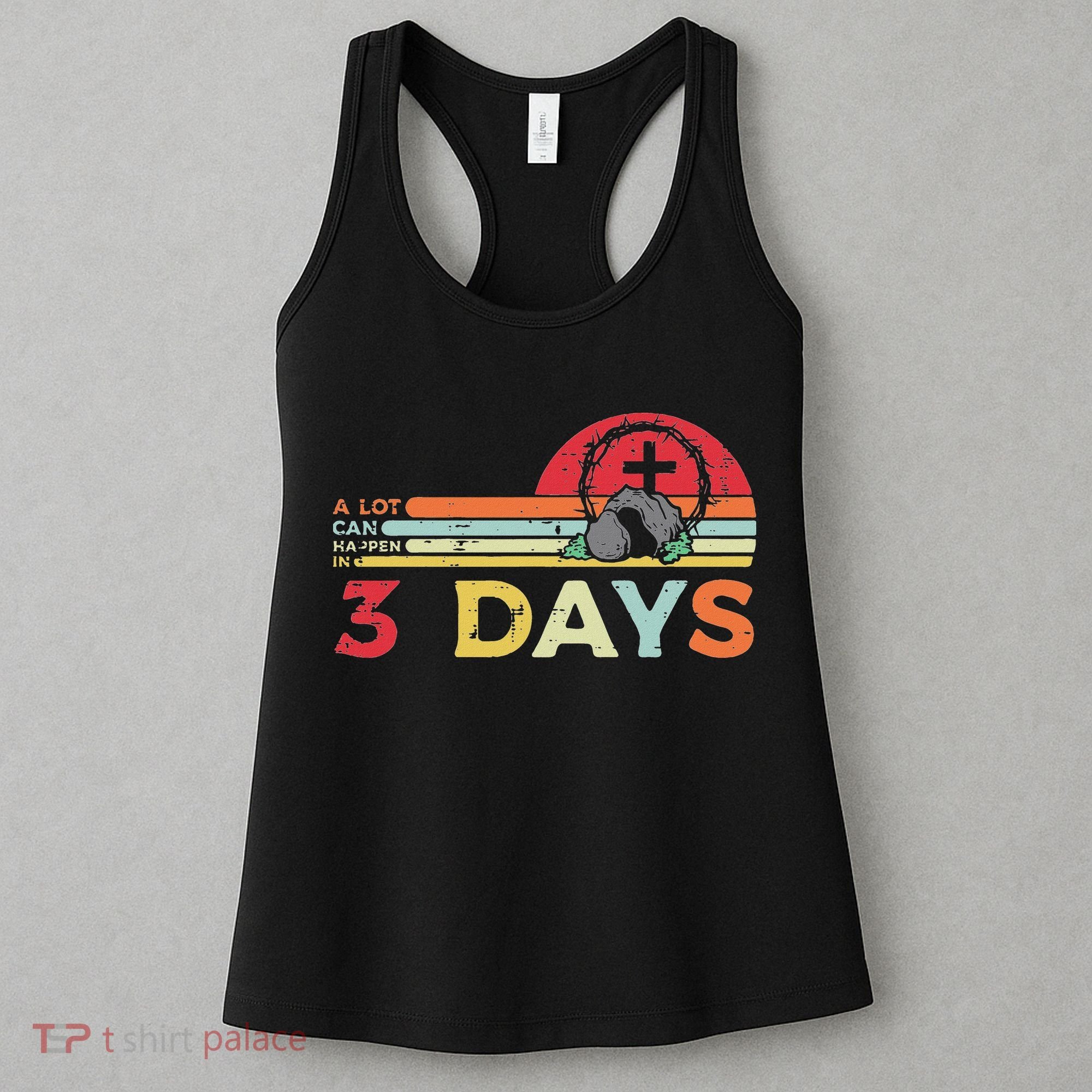 Easter A Lot Can Happen In 3 Days Religious Women's Tank Top
