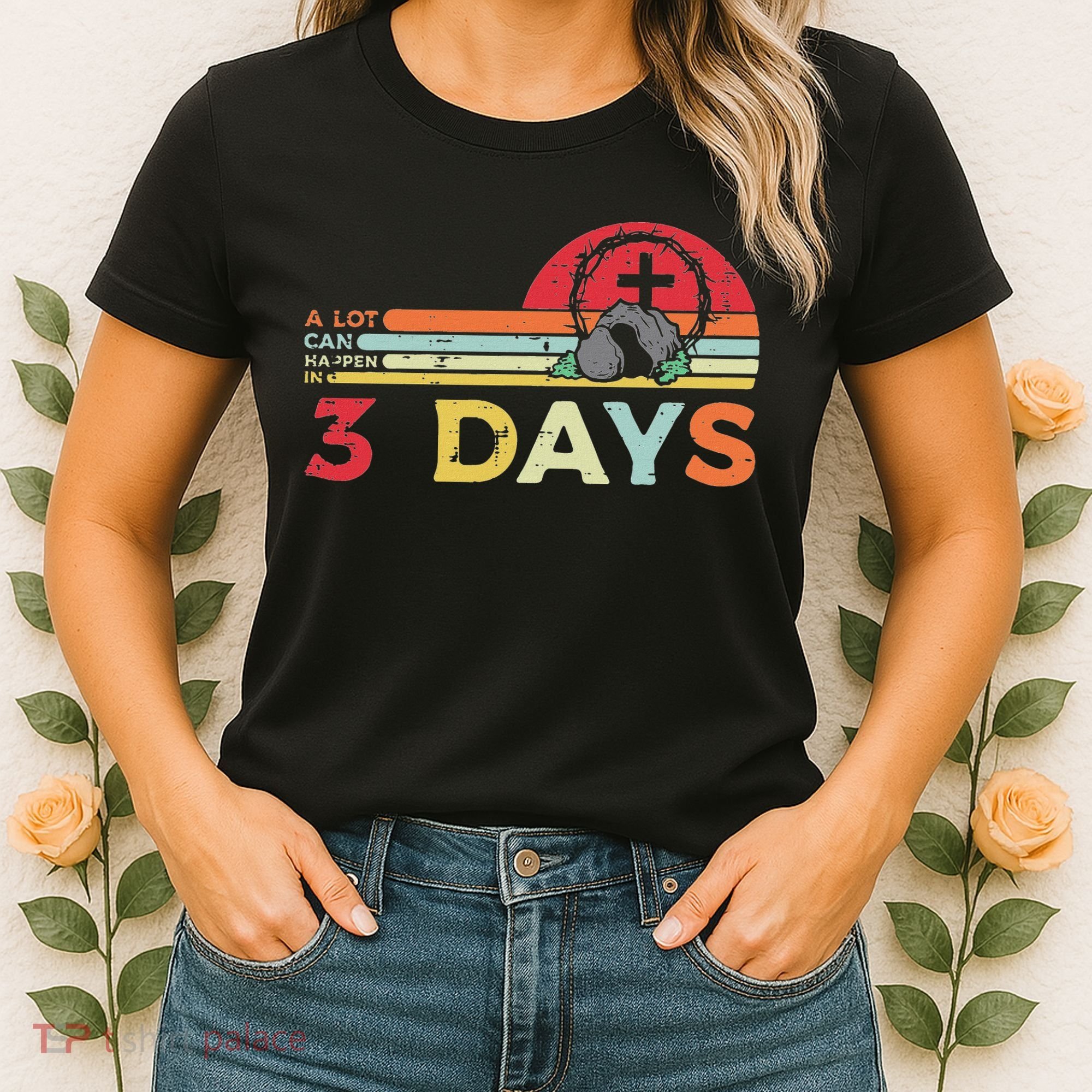 Easter A Lot Can Happen In 3 Days Religious Women's T-Shirt