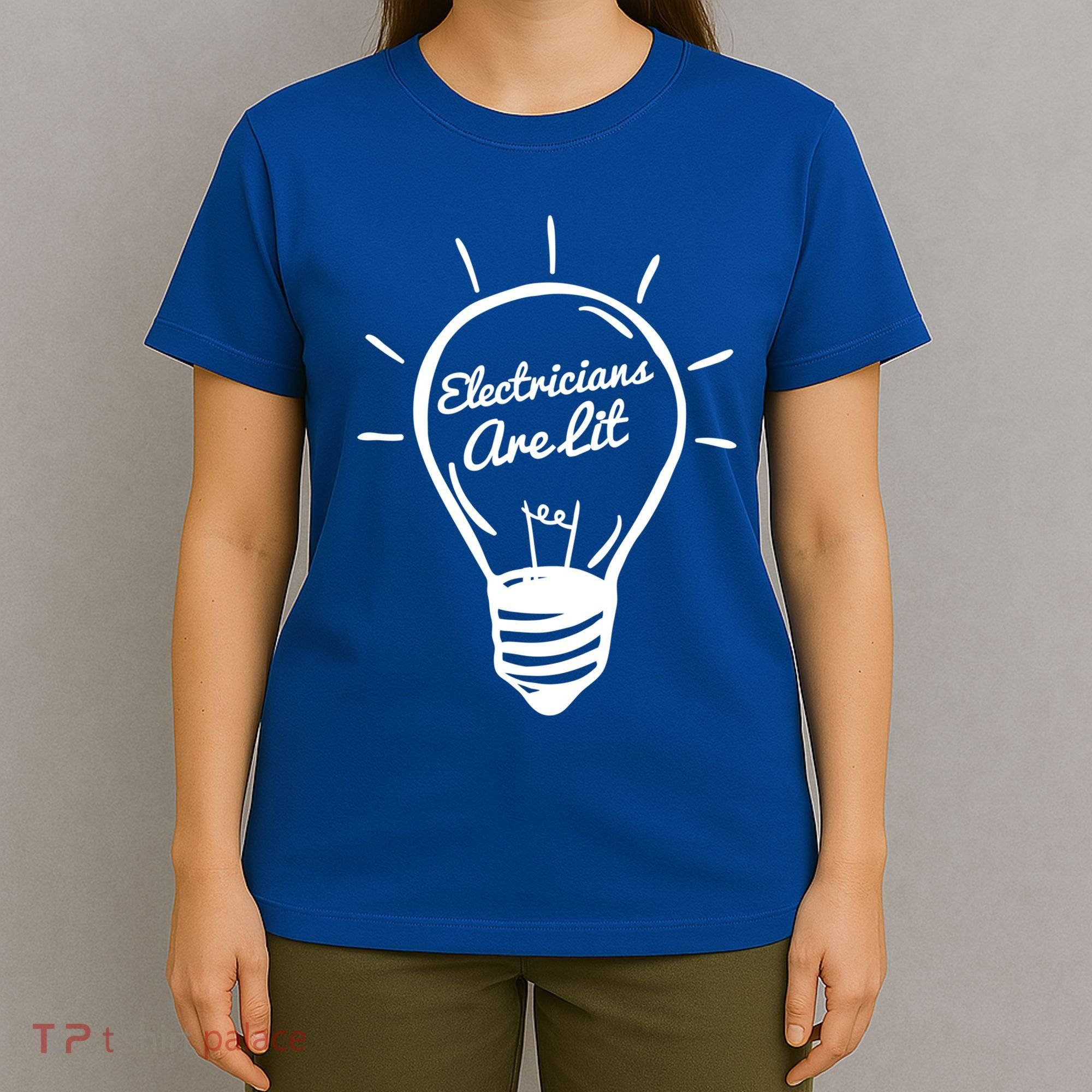 Electricians Are Lit Lightbulb Funny Electrician Gift T-Shirt