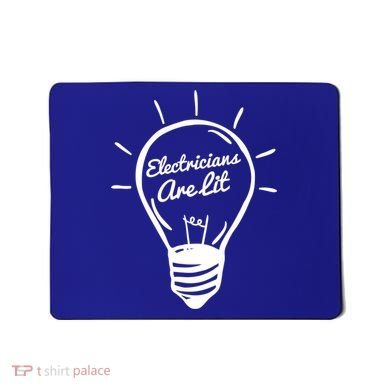 Electricians Are Lit Lightbulb Funny Electrician Gift Mousepad