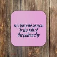 Emily Amick My Favorite Season Is The Fall Of The Patriarchy Coaster thumb 0