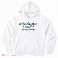 Emily Amick My Favorite Season Is The Fall Of The Patriarchy Hoodie thumb 0