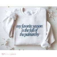 Emily Amick My Favorite Season Is The Fall Of The Patriarchy Sweatshirt thumb 2