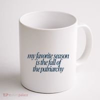 Emily Amick My Favorite Season Is The Fall Of The Patriarchy Coffee Mug thumb 1