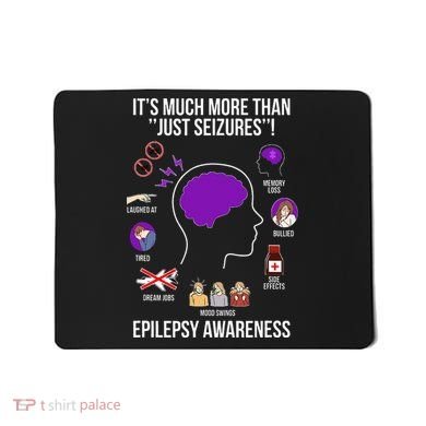 Epilepsy Awareness Month Epilepsy Warrior Mousepad
